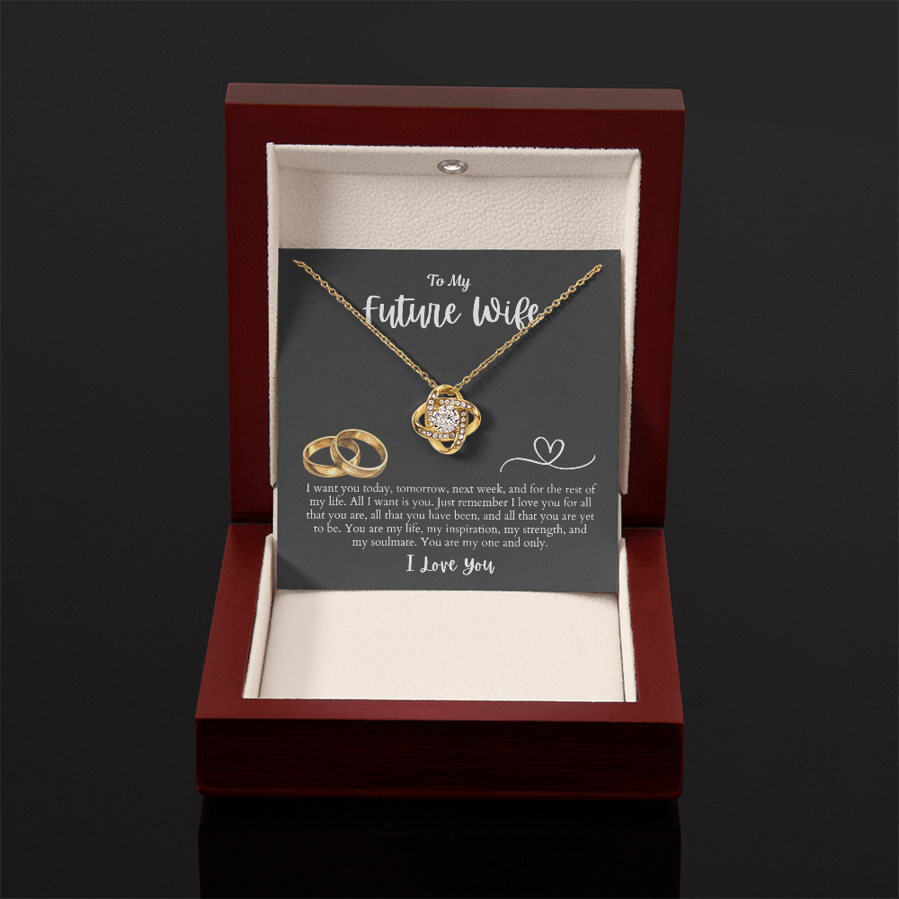 To My Future Wife All I want is You | Love Knot Necklace