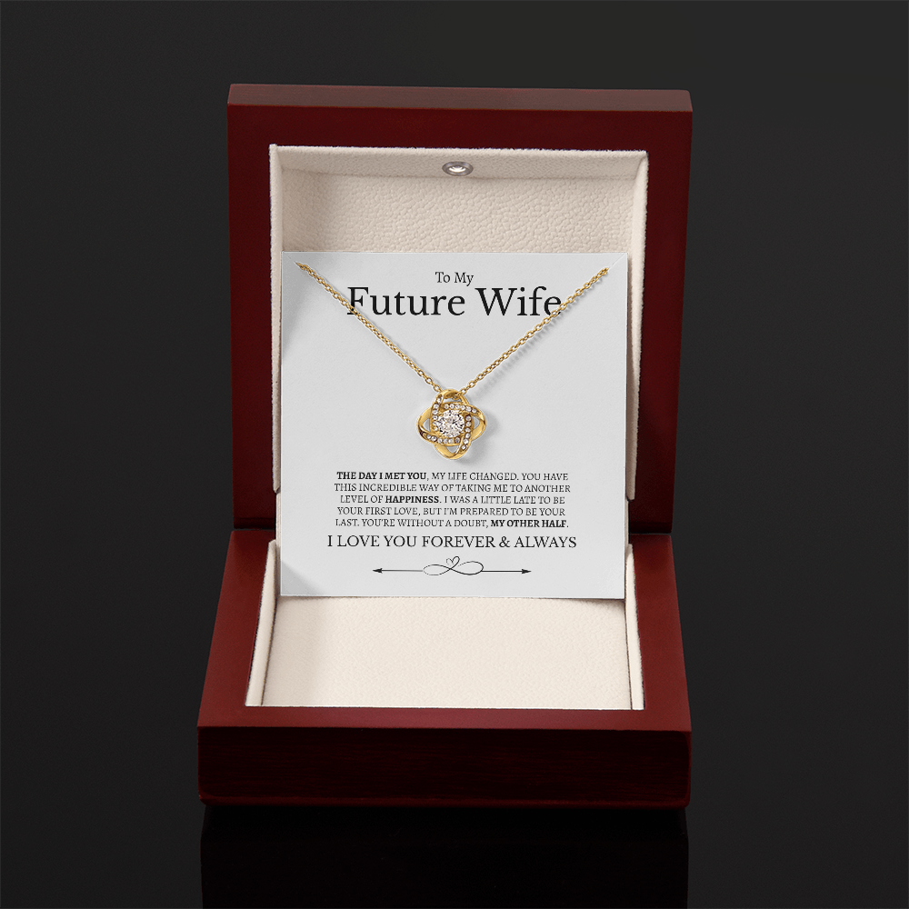 To My Future Wife I Love you Forever & Always | Love Knot Necklace
