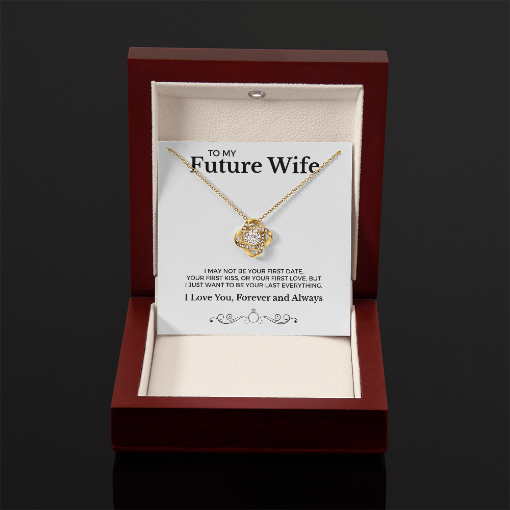 To My Future Wife Your Last Everything | Love Knot Necklace