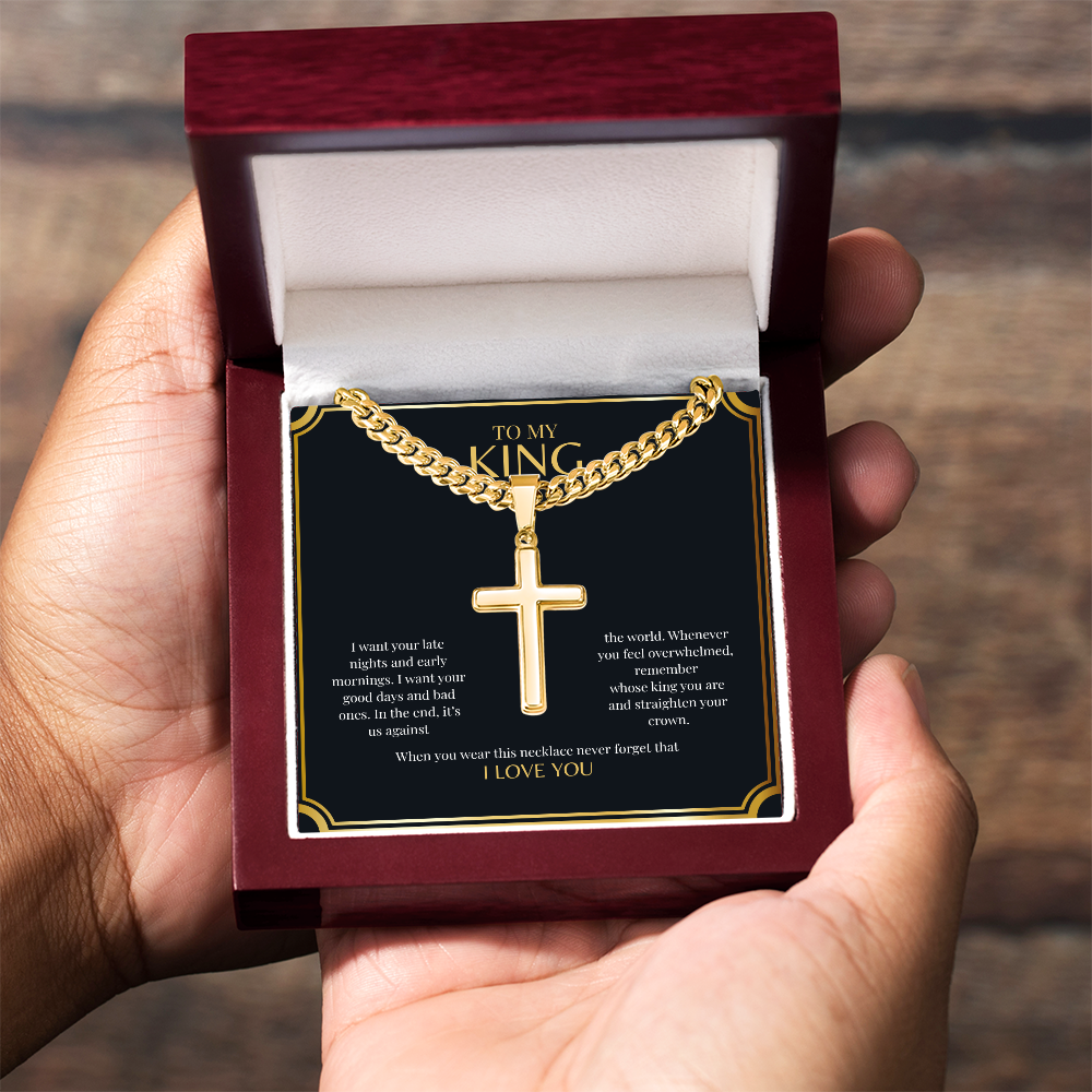 To My King | Artisan Cross with Cuban Link Chain