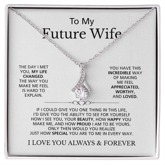 To My Future Wife I Love You Always & Forever | Alluring Beauty Necklace