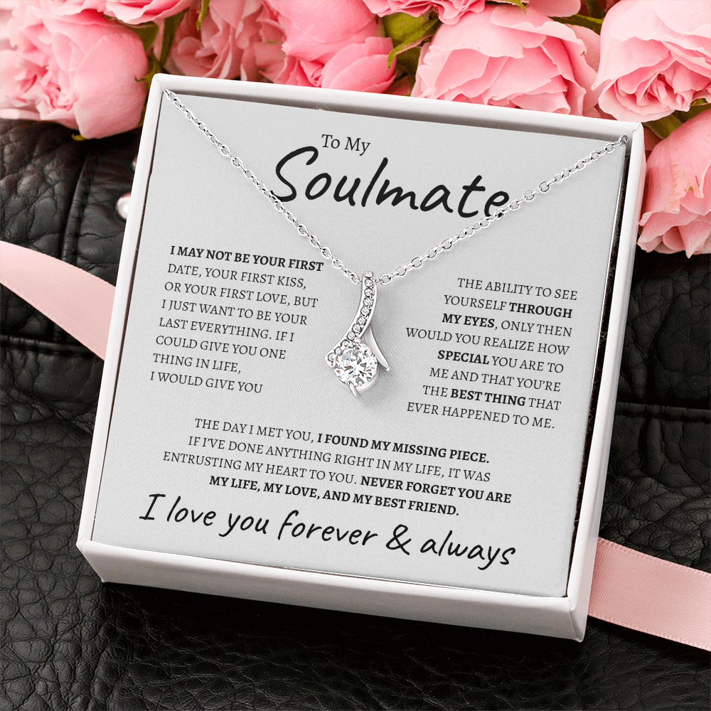 To My Soulmate "I want to be your last" | Alluring Beauty Necklace