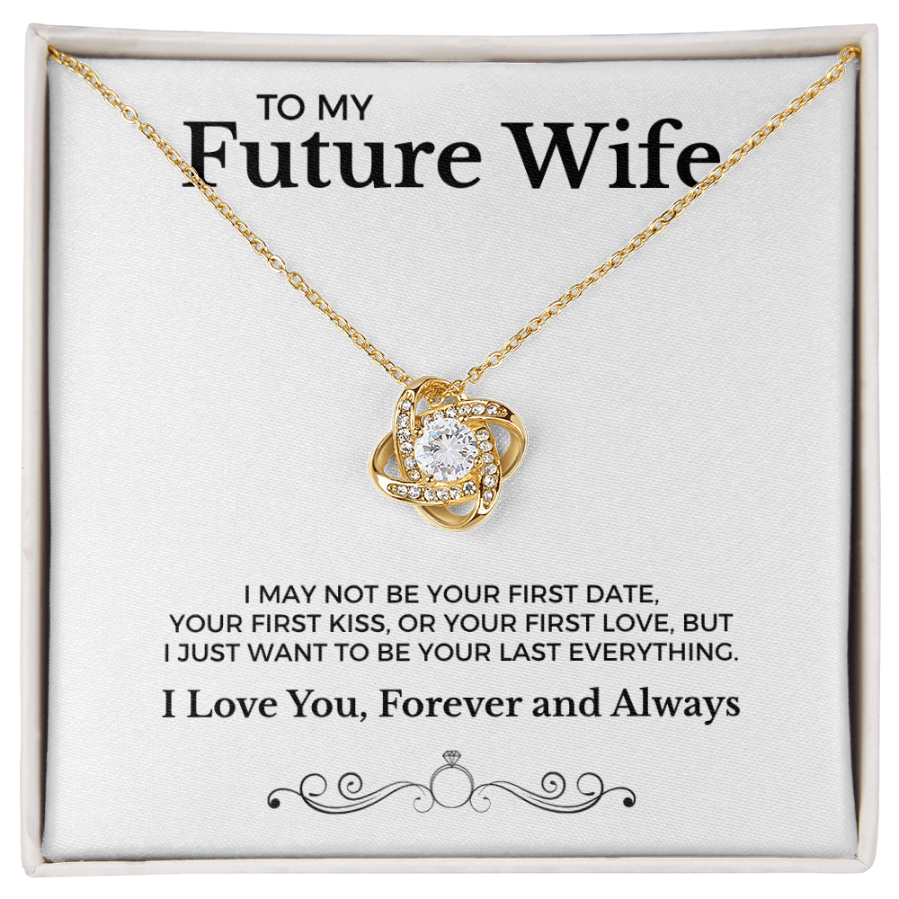 To My Future Wife Your Last Everything | Love Knot Necklace