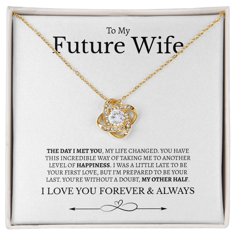 To My Future Wife I Love you Forever & Always | Love Knot Necklace