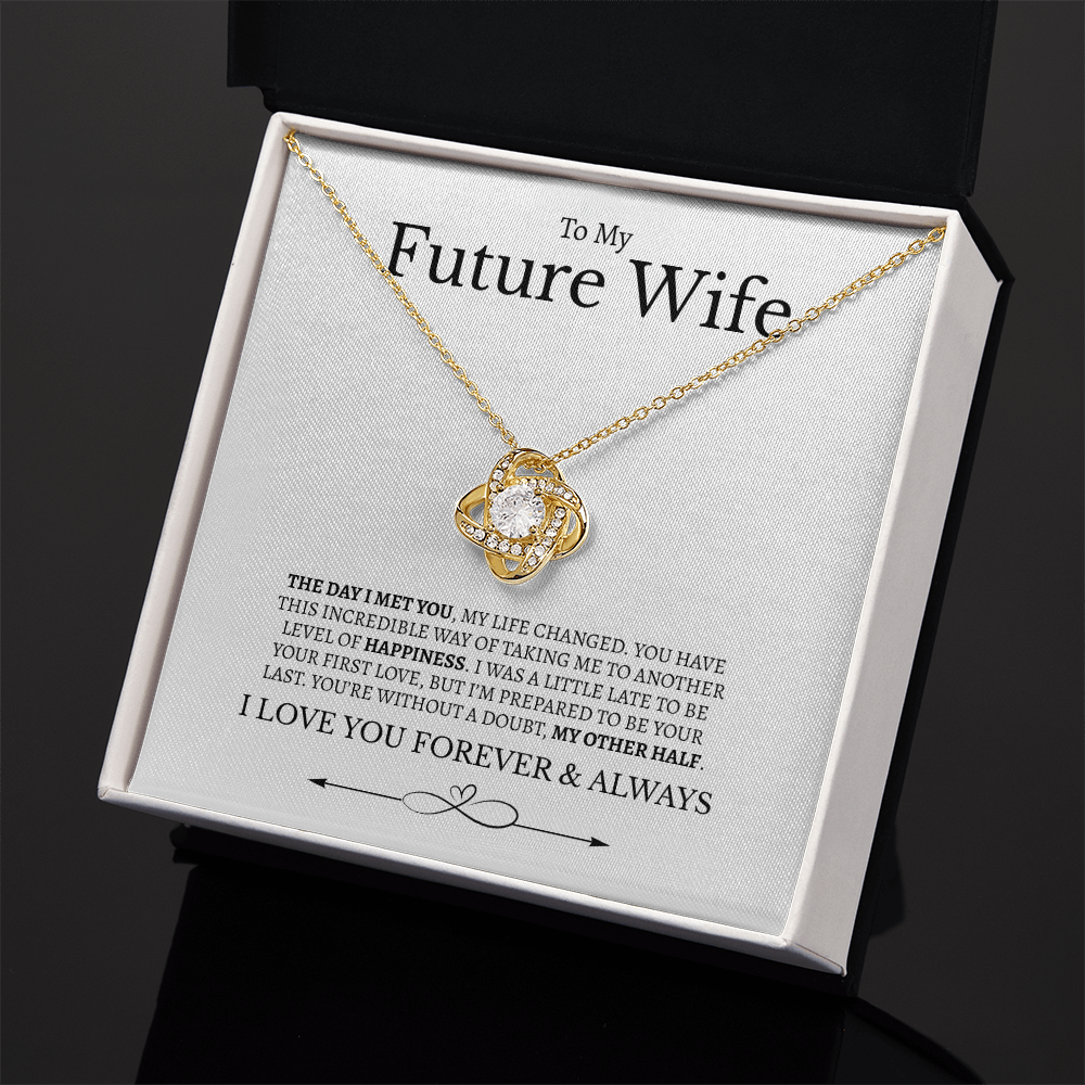 To My Future Wife I Love you Forever & Always | Love Knot Necklace