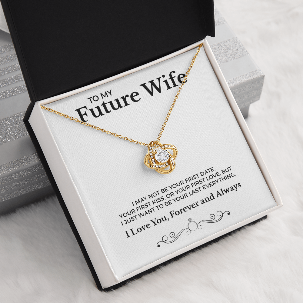 To My Future Wife Your Last Everything | Love Knot Necklace