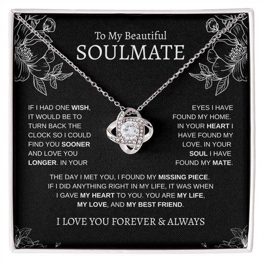To My Beautiful Soulmate "If I had one wish" | Love Knot Necklace