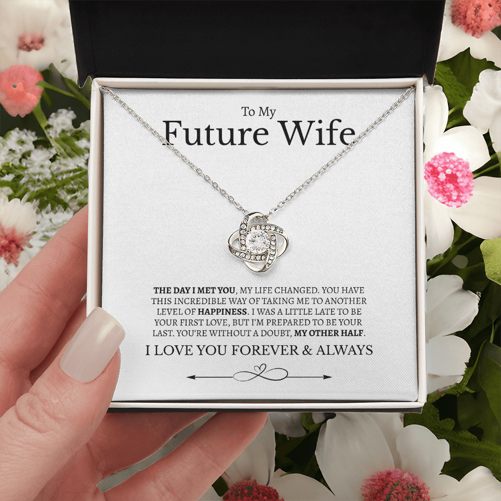 To My Future Wife I Love you Forever & Always | Love Knot Necklace