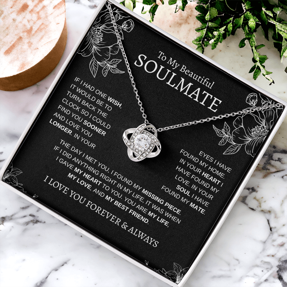 To My Beautiful Soulmate "If I had one wish" | Love Knot Necklace