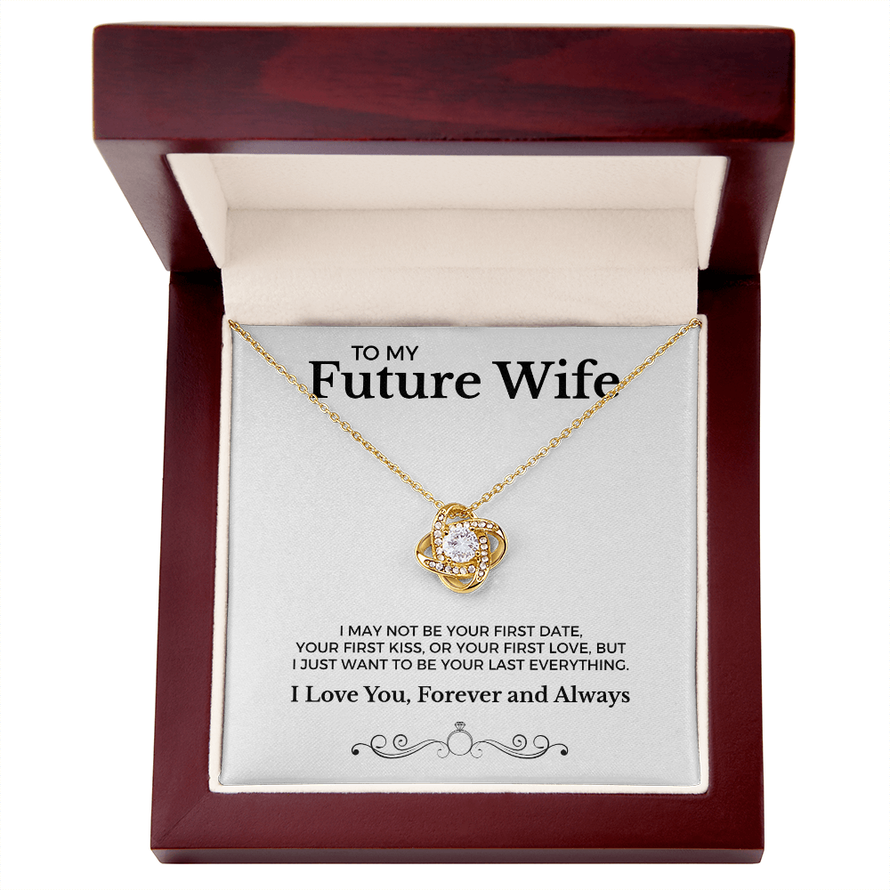 To My Future Wife Your Last Everything | Love Knot Necklace
