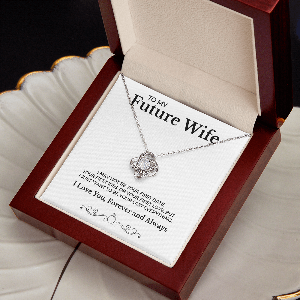 To My Future Wife Your Last Everything | Love Knot Necklace