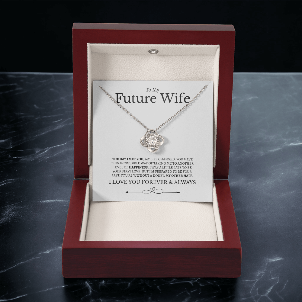 To My Future Wife I Love you Forever & Always | Love Knot Necklace