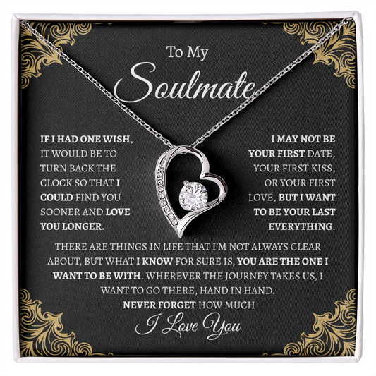 To My Soulmate "If I had one wish" | Forever Love Necklace