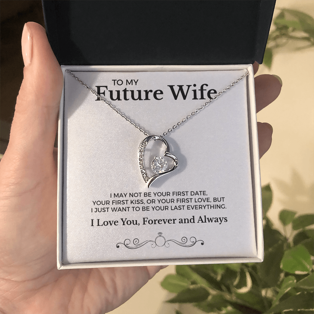 To My Future Wife Your Last Everything | Forever Love Necklace
