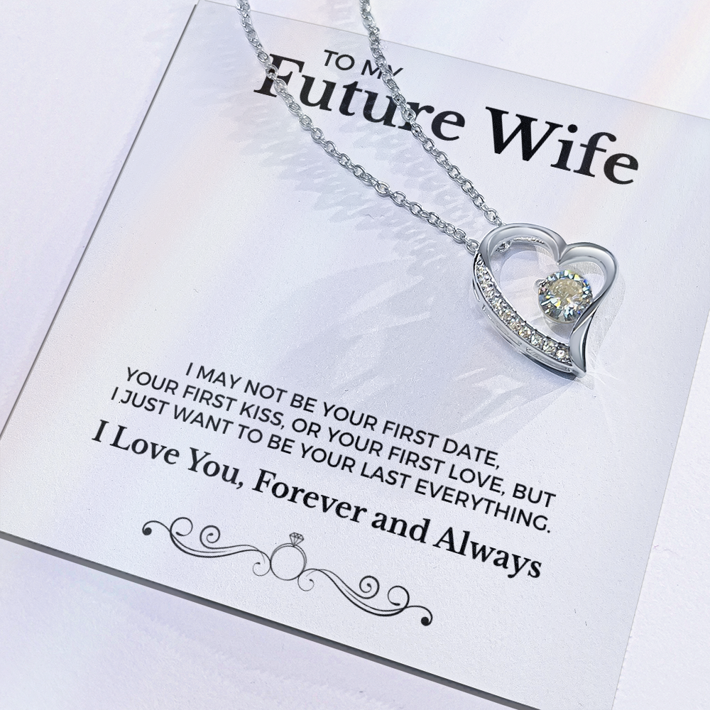 To My Future Wife Your Last Everything | Forever Love Necklace