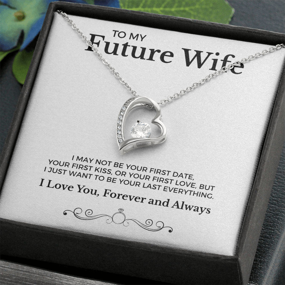To My Future Wife Your Last Everything | Forever Love Necklace