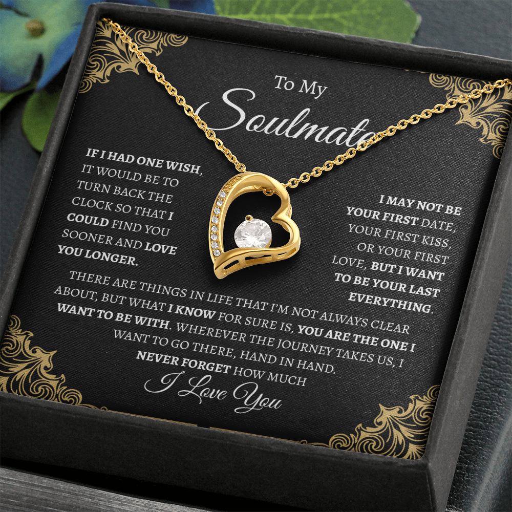 To My Soulmate "If I had one wish" | Forever Love Necklace