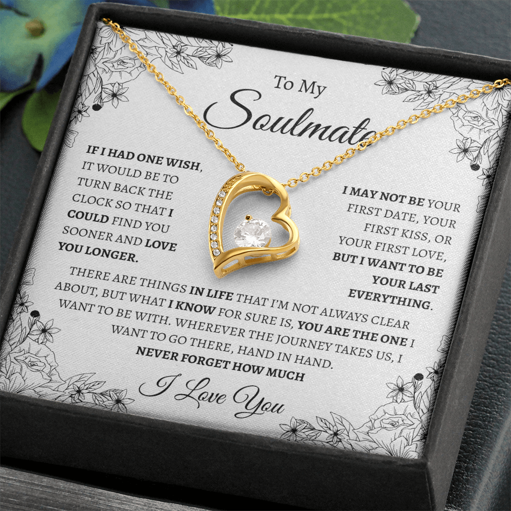 To My Soulmate "If I had one wish" | Forever Love Necklace