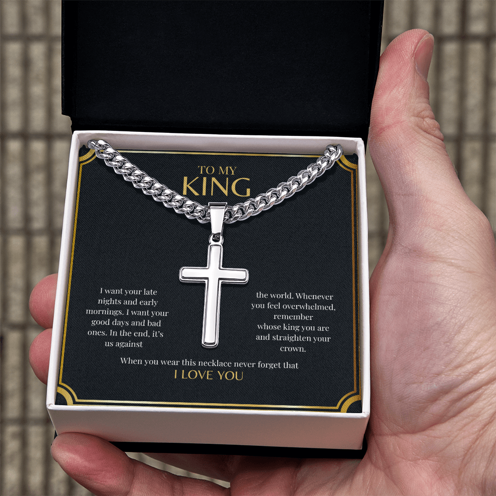 To My King | Artisan Cross with Cuban Link Chain