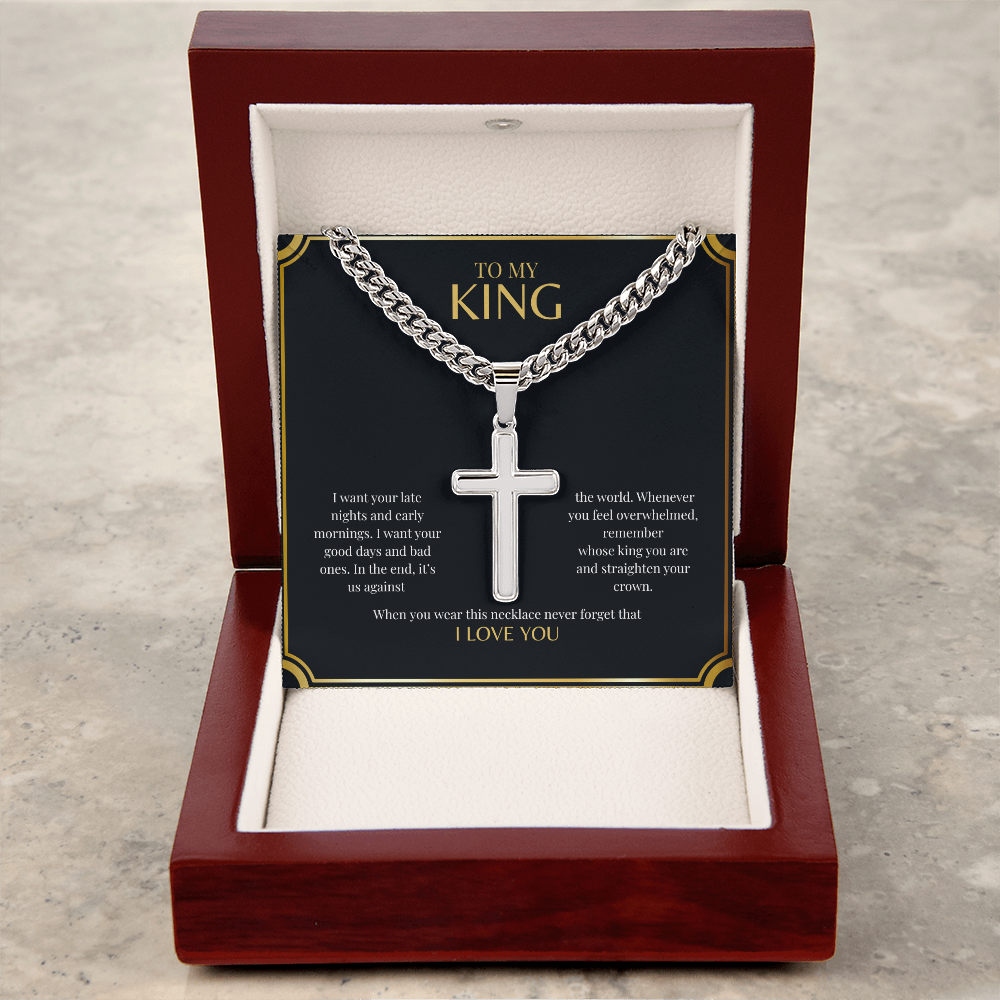 To My King | Artisan Cross with Cuban Link Chain