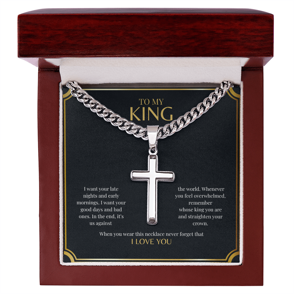 To My King | Artisan Cross with Cuban Link Chain