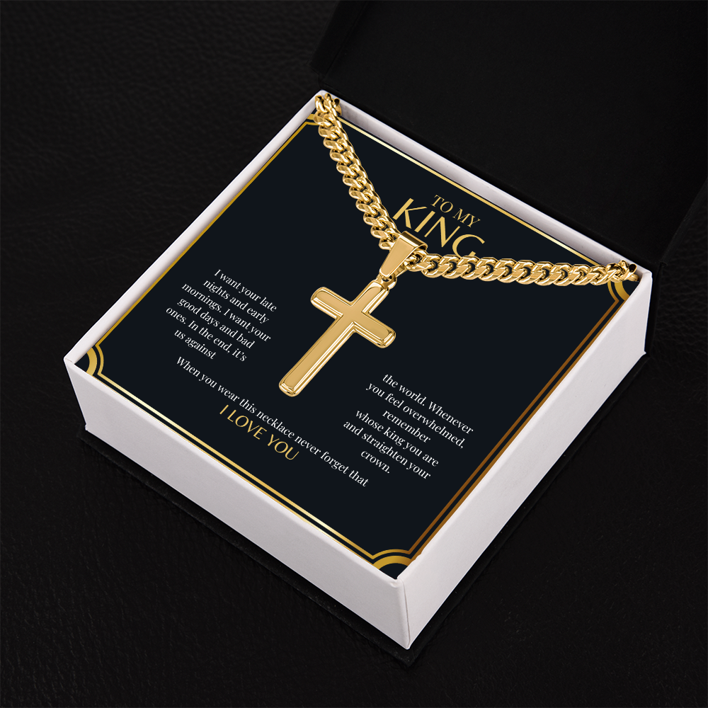 To My King | Artisan Cross with Cuban Link Chain